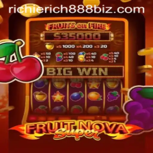 Discovering FruitNovaSuper: The Thrilling Casino Experience with RichieRich 888