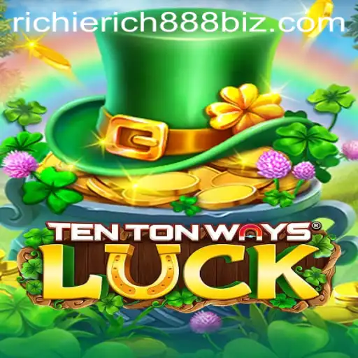 Discover the Thrills of TenTonWaysLuck: Elevate Your Gaming Experience with Richierich 888